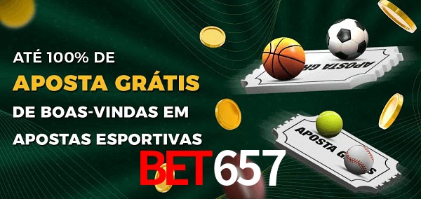 bet657 Ate 100% de Aposta Gratis